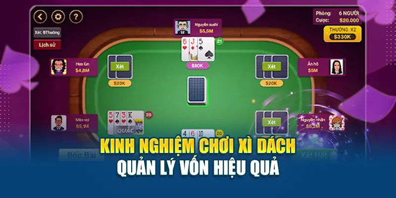 Kinh nghiệm chơi xì dách quản lý vốn hiệu quả